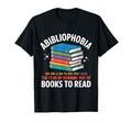 Abibliophobia Fear Running Out Books T-Shirt - Streetwear Style for Adults - T-Shirt, Sweatshirt, Hoodie