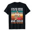 Coffee To Get Me Started Jesus Keep T-Shirt - Aesthetic Graphic for Adults - T-Shirt, Sweatshirt, Hoodie