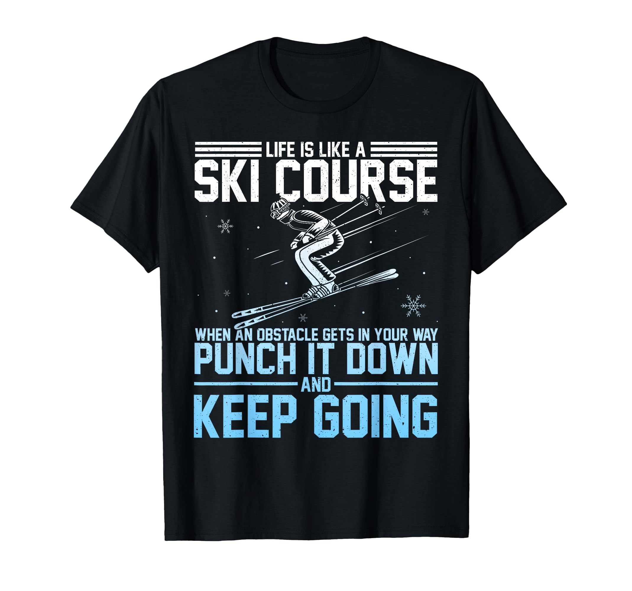 Life Is Like Ski Course Punch T-Shirt - Minimalist Print for Adults - T-Shirt, Sweatshirt, Hoodie