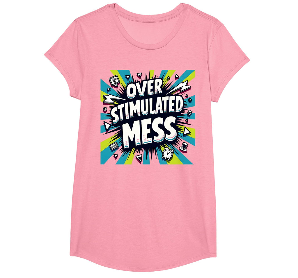 Overstimulated Mess Chaotic T-Shirt - Casual Everyday Wear for Adults - T-Shirt, Sweatshirt, Hoodie