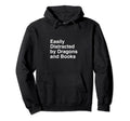 Easily Distracted Dragons And Books Hoodie - Custom Art Print Men Women - T-Shirt, Sweatshirt, Hoodie