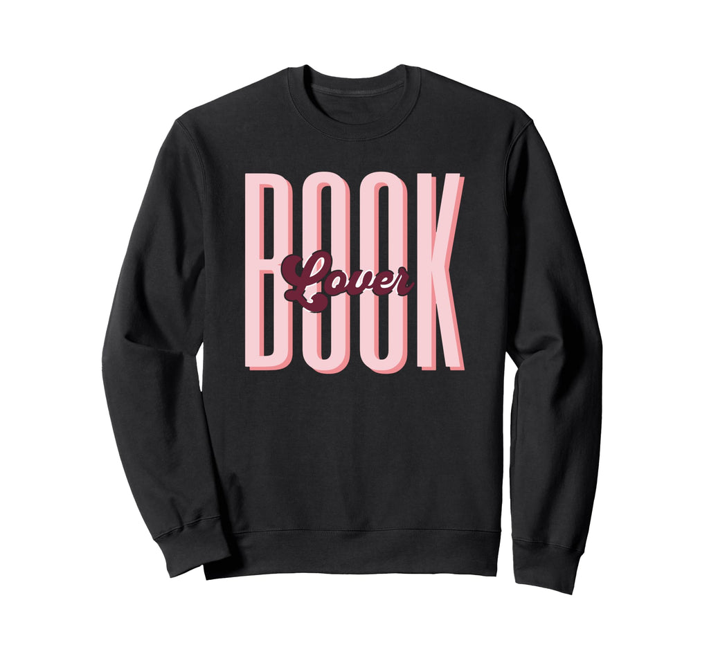 Book Lover Fun Text Book Nerd Sweatshirt - Fun Novelty Design for Adults - T-Shirt, Sweatshirt, Hoodie