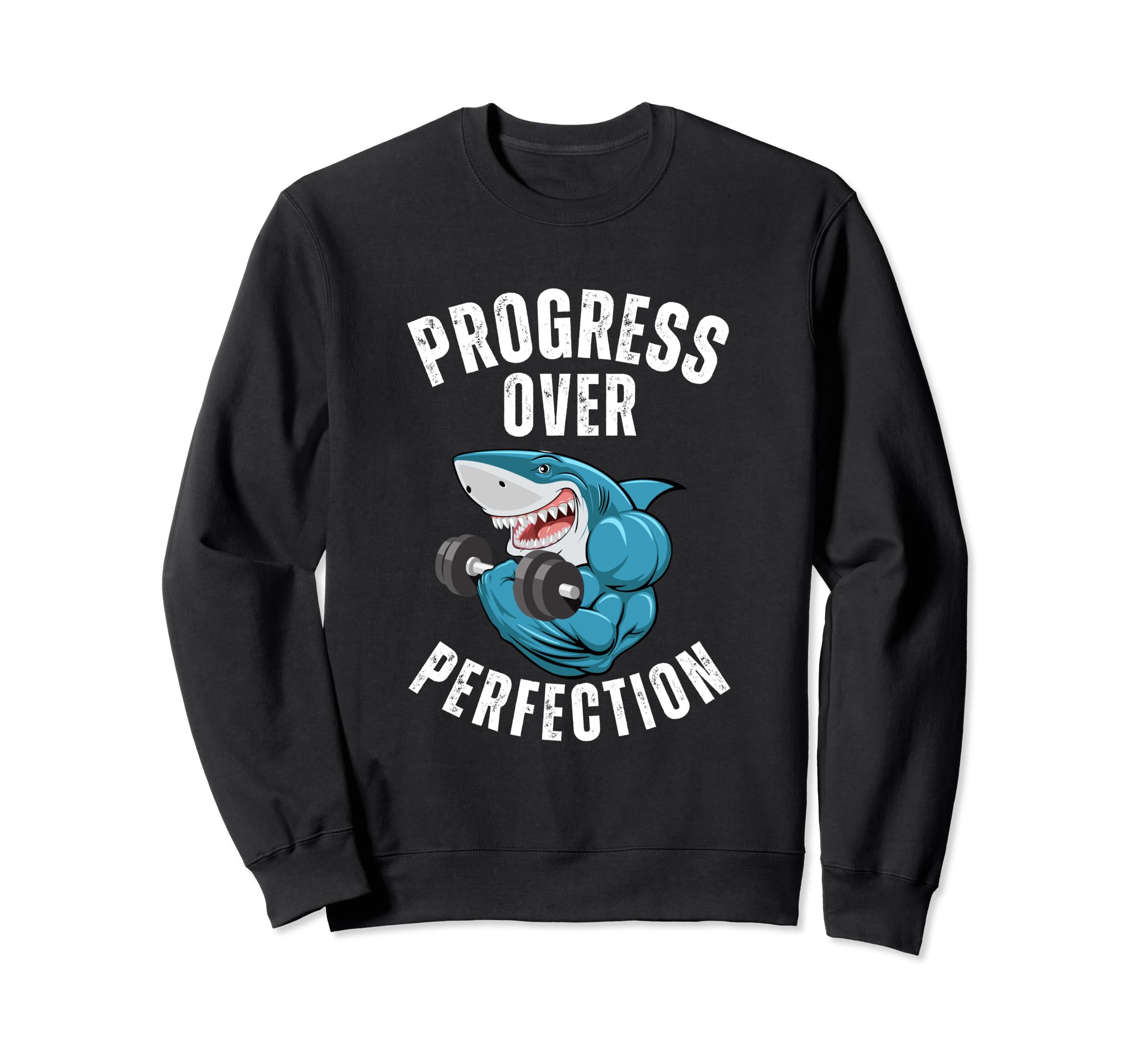 Progress Over Perfection Sweatshirt - Trendy Graphic Men Women - T-Shirt, Sweatshirt, Hoodie