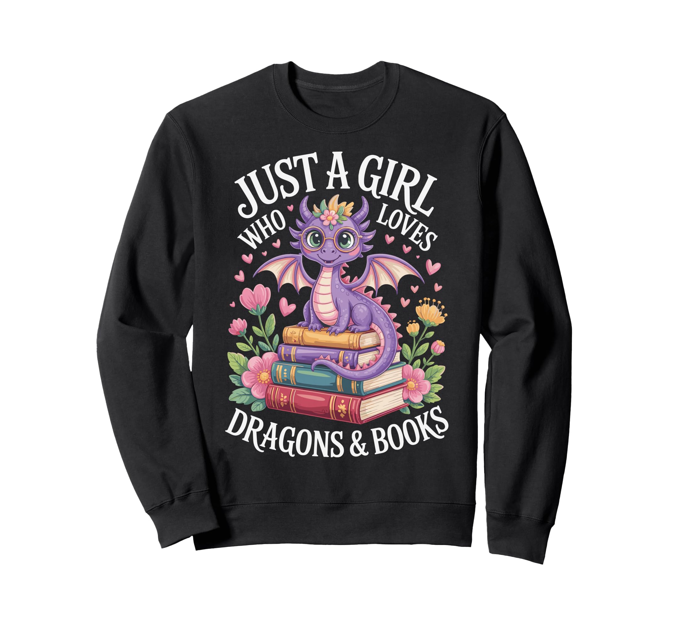 Just Who Loves Dragons And Books Sweatshirt - Streetwear Style for Adults - T-Shirt, Sweatshirt, Hoodie