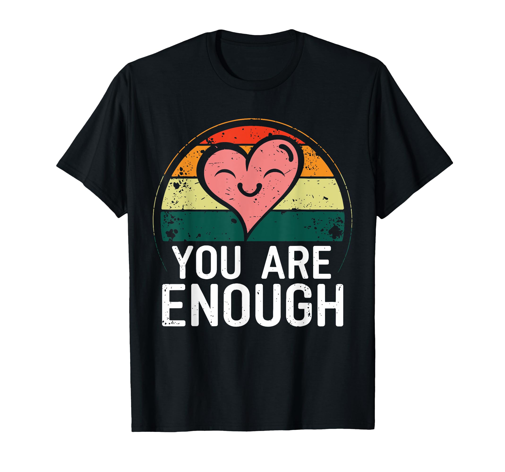 You Are Enough Positive Message T-Shirt - Fun Novelty Design for Adults - T-Shirt, Sweatshirt, Hoodie