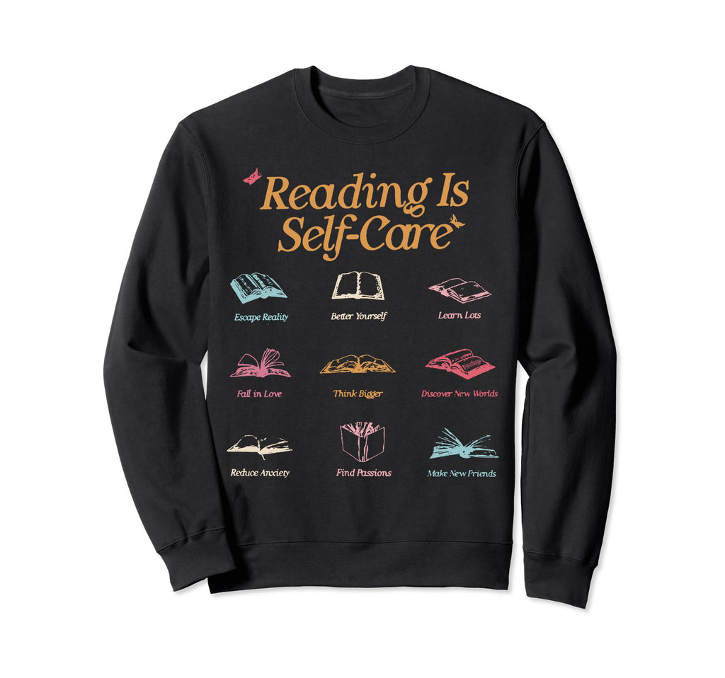 Reading Is Self Care Read More Sweatshirt - Minimalist Print for Adults - T-Shirt, Sweatshirt, Hoodie