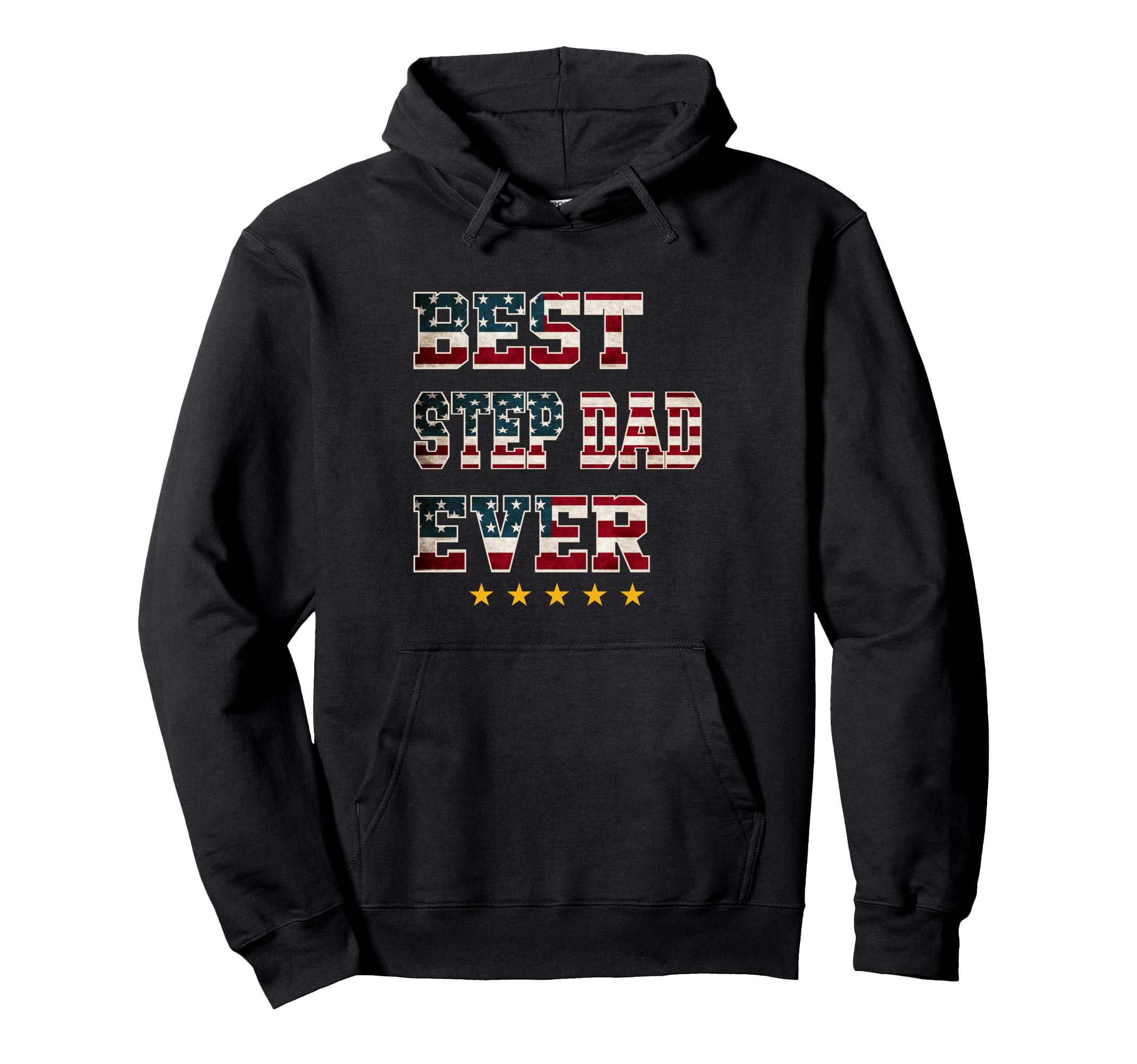 Best Step Dad Ever 4Th July Hoodie - Custom Art Print Men Women - T-Shirt, Sweatshirt, Hoodie