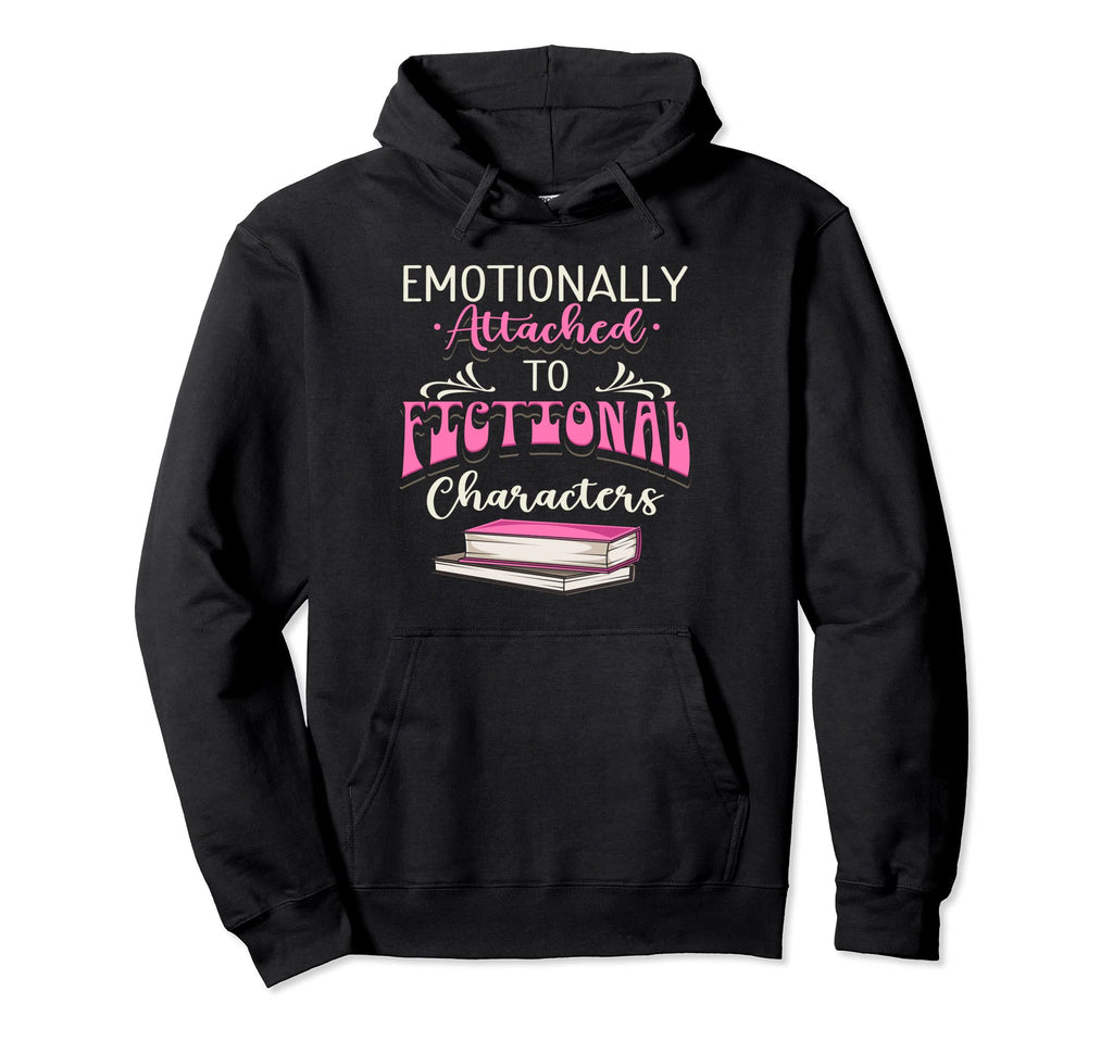 Emotionally Attached To Fictional Hoodie - Aesthetic Graphic Unisex - T-Shirt, Sweatshirt, Hoodie