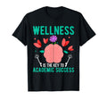 Wellness Is Key To Academic Success T-Shirt - Streetwear Style for Adults - T-Shirt, Sweatshirt, Hoodie