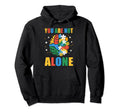 Your Are Not Alone Mental Health Hoodie - Streetwear Style for Adults - T-Shirt, Sweatshirt, Hoodie