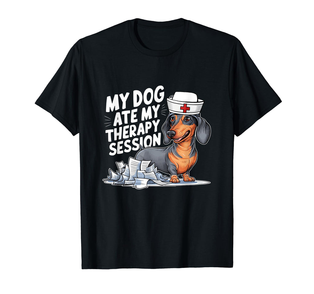 My Dog Ate My Therapy Session Sarcastic T-Shirt - Trendy Graphic Unisex - T-Shirt, Sweatshirt, Hoodie