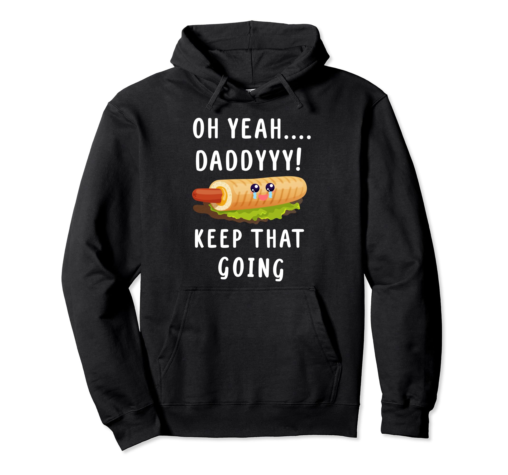 Keep That Going French Hot Dog Dirty Hoodie - Unique Graphic Men Women - T-Shirt, Sweatshirt, Hoodie