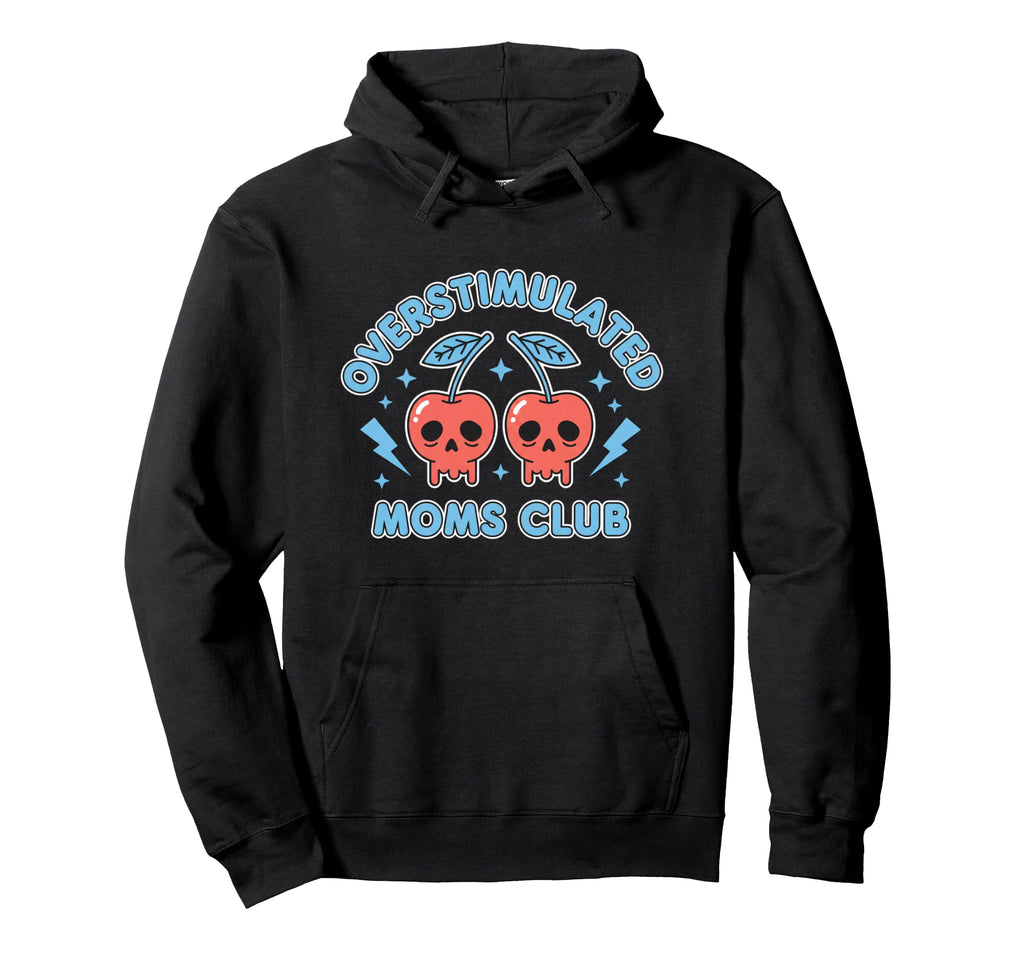 Overstimulated Moms Club Funny Mom Svg Hoodie - Custom Art Print for Adults - T-Shirt, Sweatshirt, Hoodie