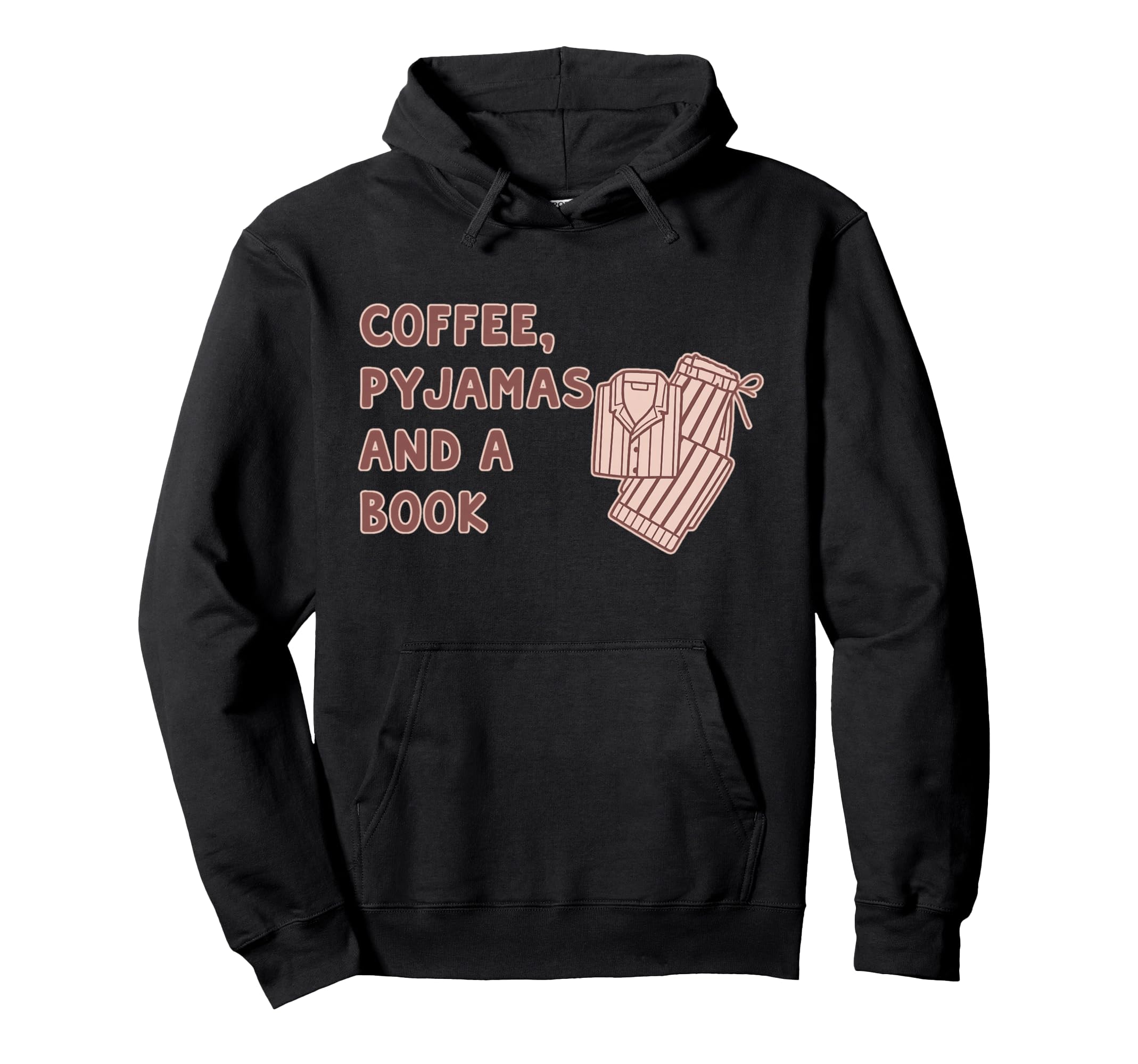 Book Lover Coffee Pajamas And Books Hoodie - Novelty Apparel for Adults - T-Shirt, Sweatshirt, Hoodie