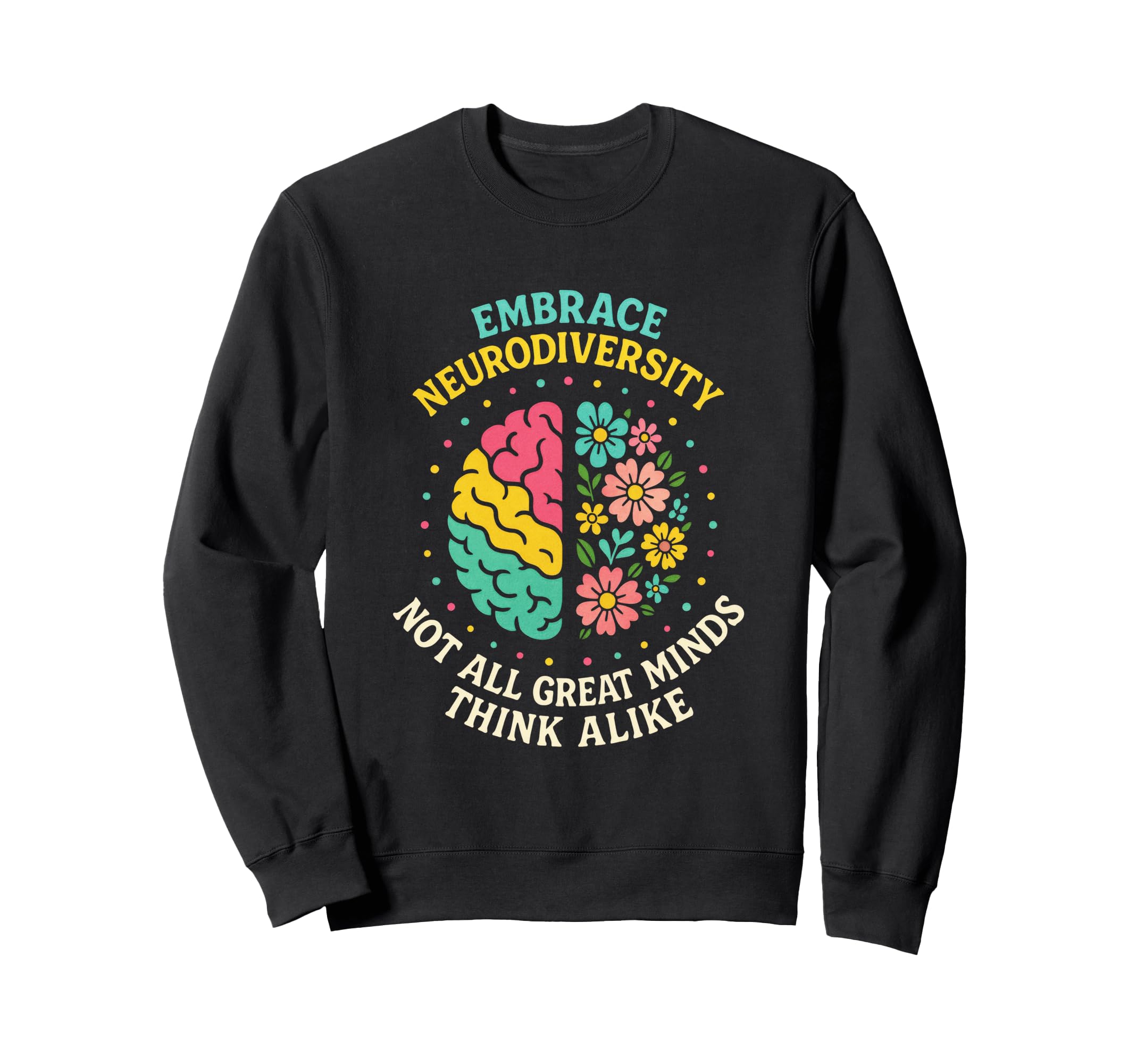 Embrace Neurodiversity Autism Sweatshirt - Casual Everyday Wear for Adults - T-Shirt, Sweatshirt, Hoodie