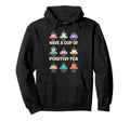 Have Cup Positivi Tea Counselor Hoodie - Casual Everyday Wear Unisex - T-Shirt, Sweatshirt, Hoodie