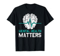 Mental Health Matters Be Kind To Your T-Shirt - Novelty Apparel Unisex - T-Shirt, Sweatshirt, Hoodie