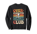 Overstimulated Moms Club Groovy Hoodie - Minimalist Print Unisex - T-Shirt, Sweatshirt, Hoodie