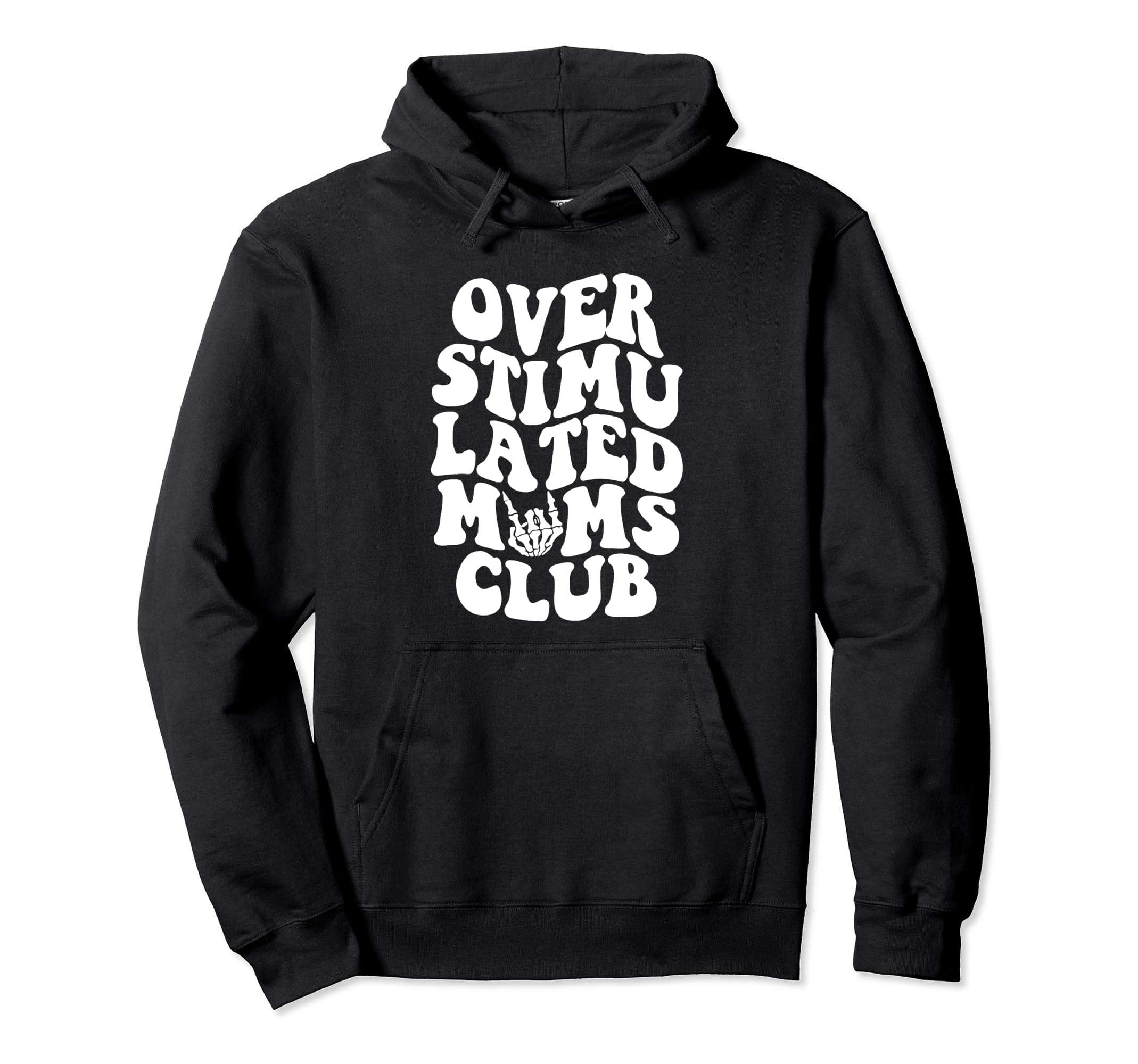 Groovy Overstimulated Moms Club Mothers Hoodie - Graphic Print Men Women - T-Shirt, Sweatshirt, Hoodie