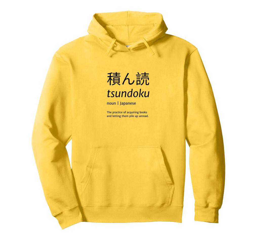 Tsundoku Japanese Language Book Lover Hoodie - Minimalist Print Unisex - T-Shirt, Sweatshirt, Hoodie