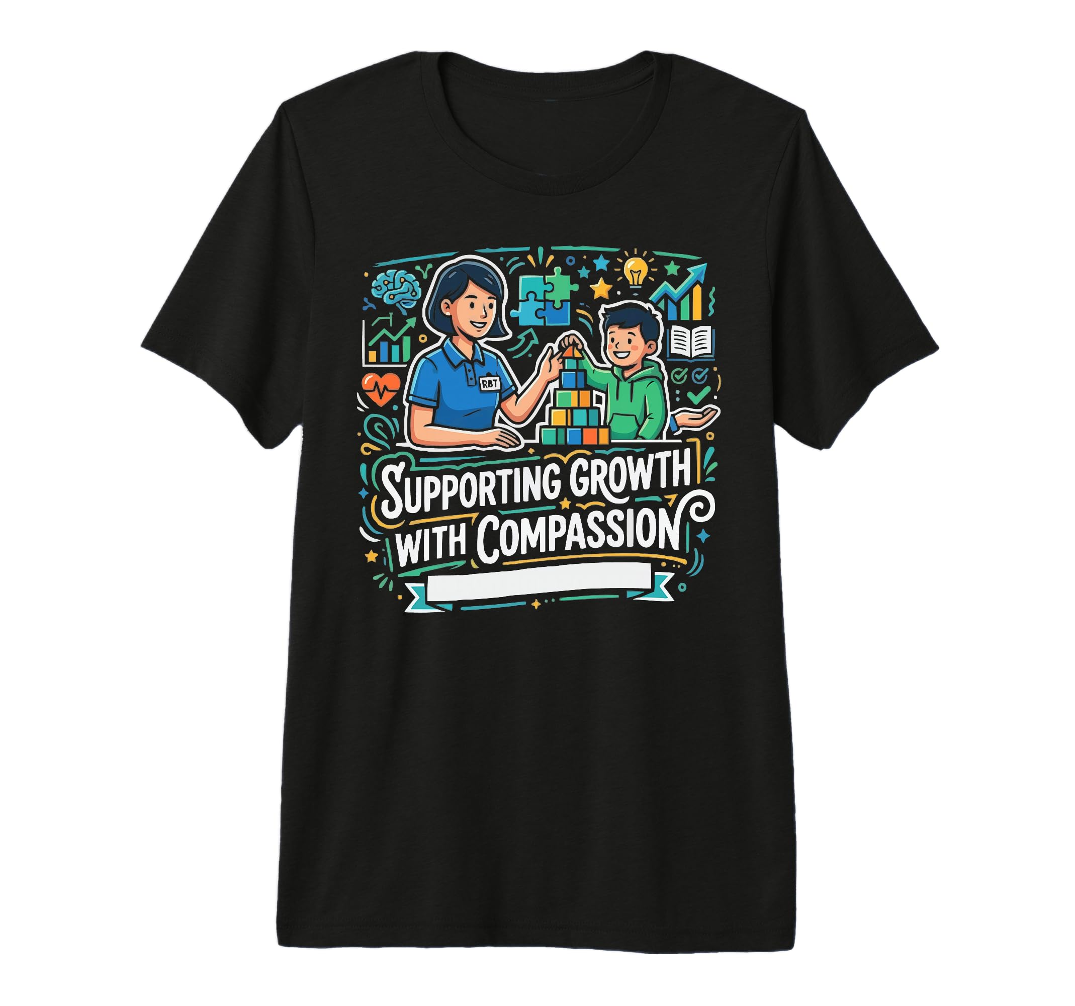 Registered Behavior Technician T-Shirt - Fun Novelty Design for Adults - T-Shirt, Sweatshirt, Hoodie