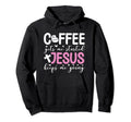 Funny Coffee Gets Me Started Jesus Keeps Hoodie - Aesthetic Graphic Unisex - T-Shirt, Sweatshirt, Hoodie