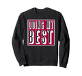 Doing My Best Self Care Sweatshirt - Graphic Print for Adults - T-Shirt, Sweatshirt, Hoodie