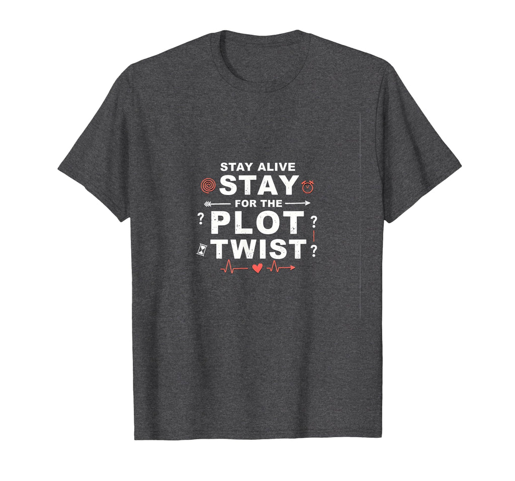 Tomorrow Needs You Stay Alive Plot T-Shirt - Fun Novelty Design Men Women - T-Shirt, Sweatshirt, Hoodie