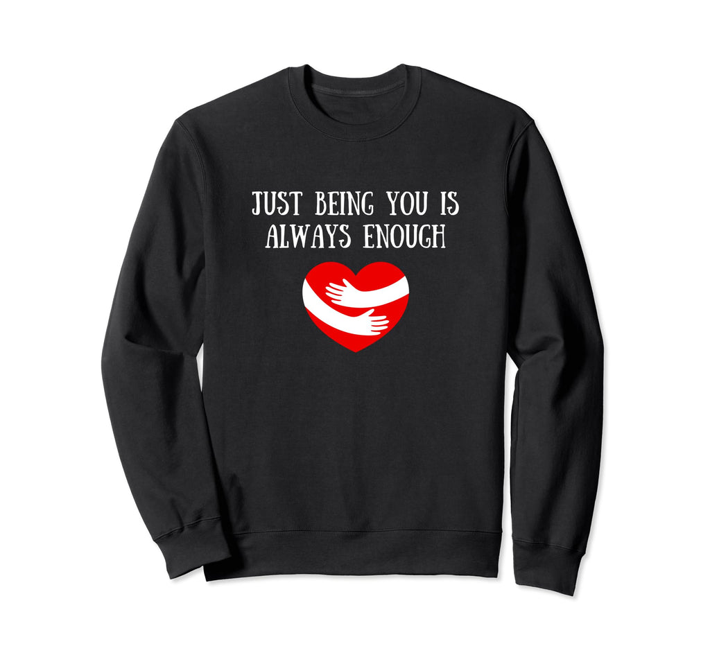 You Are Enough Strong Dear Person Sweatshirt - Streetwear Style Unisex - T-Shirt, Sweatshirt, Hoodie