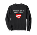 You Are Enough Strong Dear Person Sweatshirt - Streetwear Style Unisex - T-Shirt, Sweatshirt, Hoodie