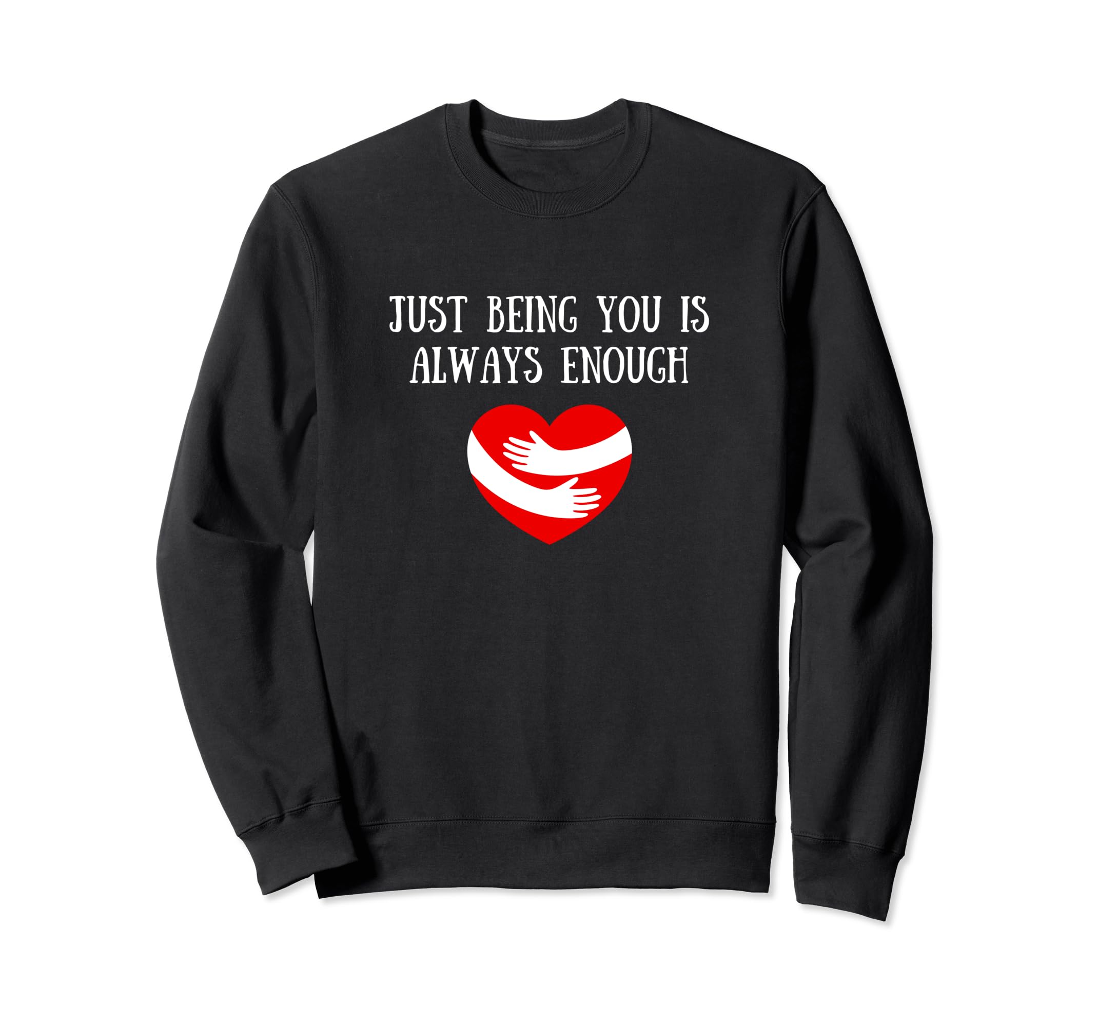 You Are Enough Strong Dear Person Sweatshirt - Streetwear Style Unisex - T-Shirt, Sweatshirt, Hoodie