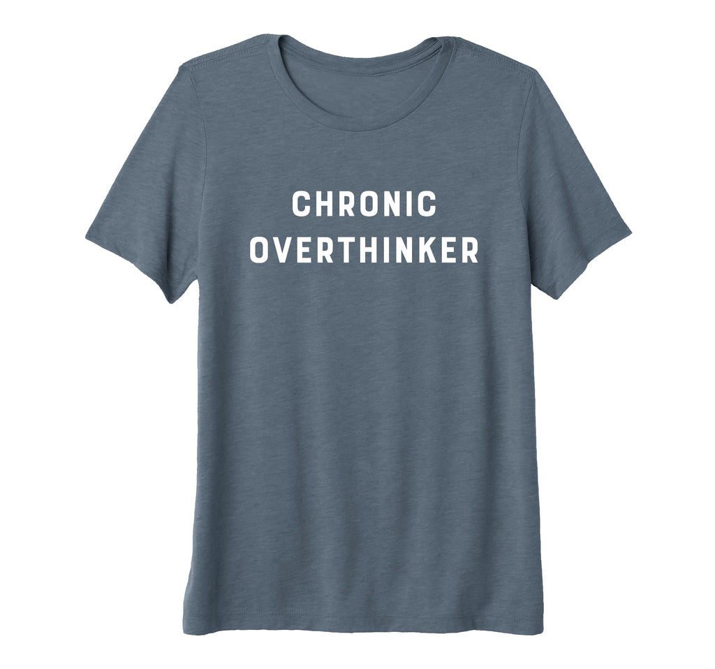Chronic Overthinker Slob Comes Clean T-Shirt - Graphic Print Unisex - T-Shirt, Sweatshirt, Hoodie