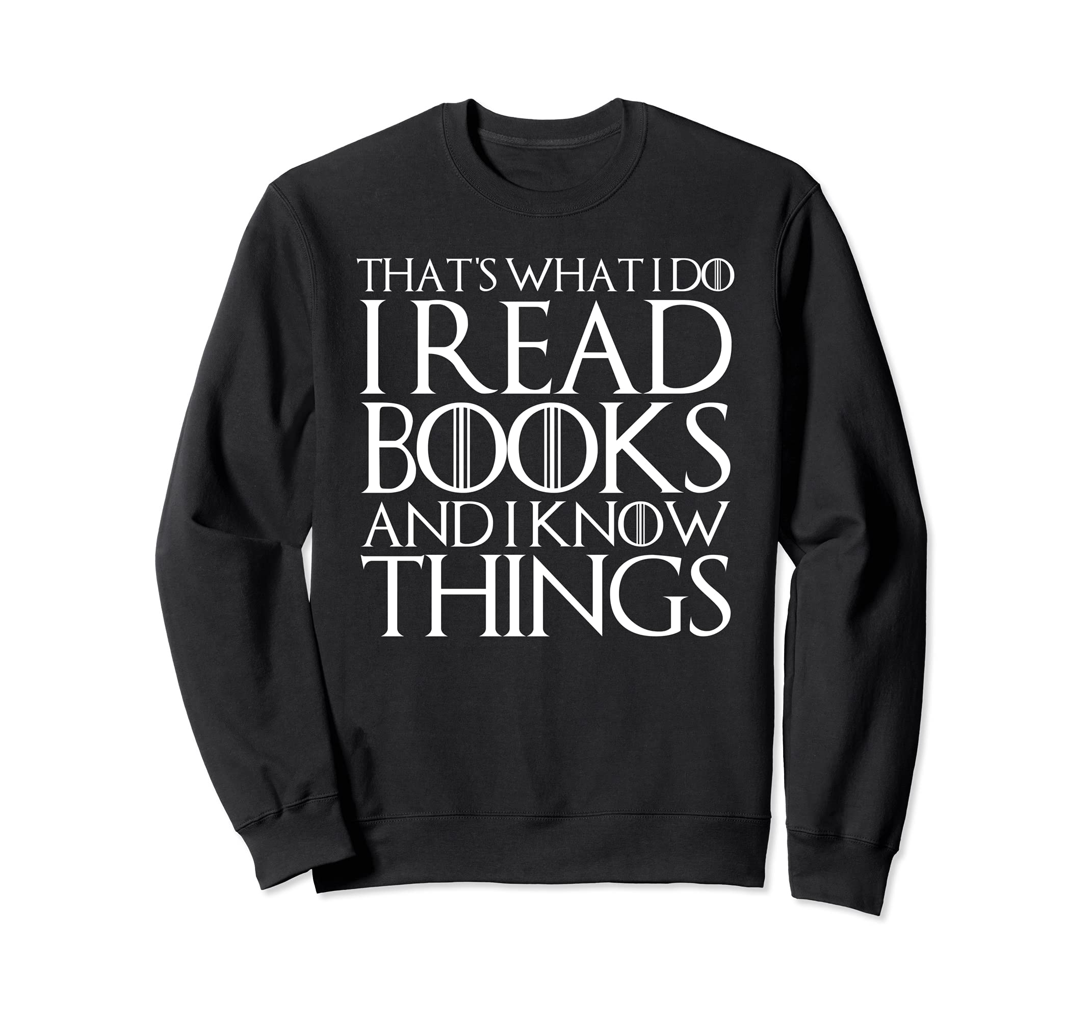 Thats What I Do I Read Books And I Sweatshirt - Aesthetic Graphic Unisex - T-Shirt, Sweatshirt, Hoodie