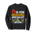 R Is Reading Specialist Books Sweatshirt - Aesthetic Graphic for Adults - T-Shirt, Sweatshirt, Hoodie