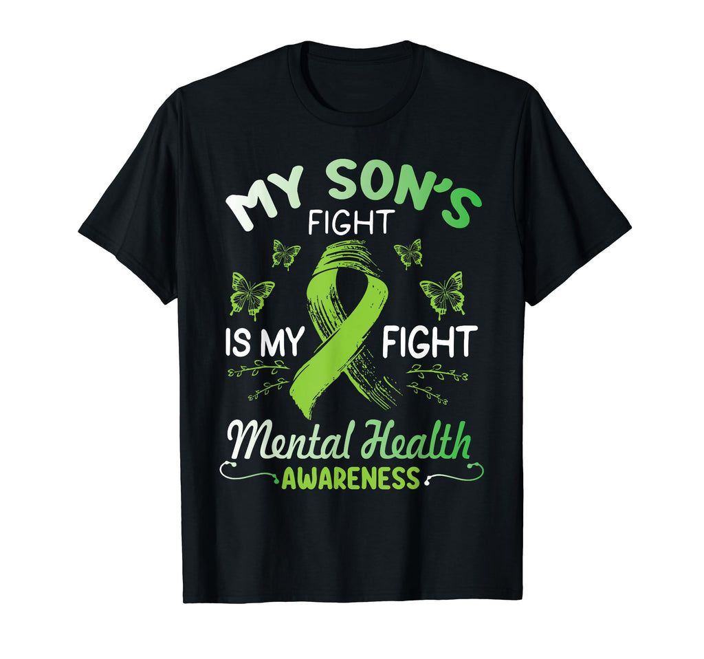 My Sons Fight Is My Fight Mental T-Shirt - Novelty Apparel for Adults - T-Shirt, Sweatshirt, Hoodie