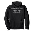 Book Lovers And Librarians Dream Hoodie - Streetwear Style Unisex - T-Shirt, Sweatshirt, Hoodie