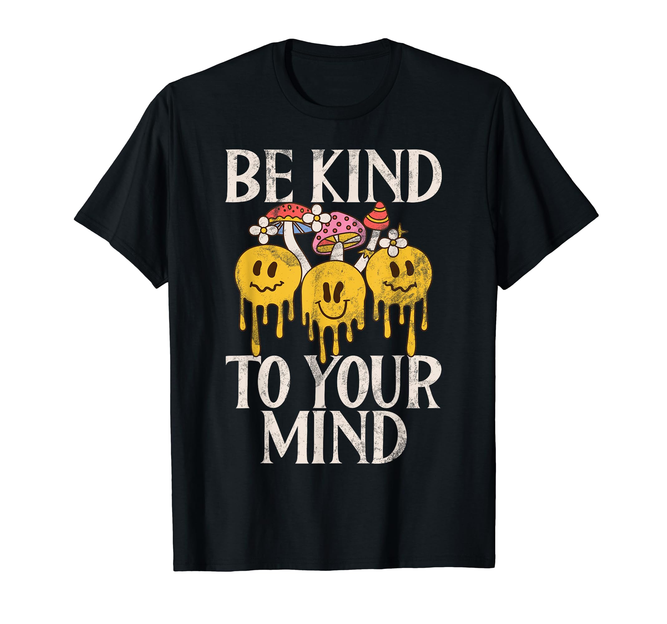 Be Kind To Your Mind Hippie T-Shirt - Novelty Apparel for Adults - T-Shirt, Sweatshirt, Hoodie