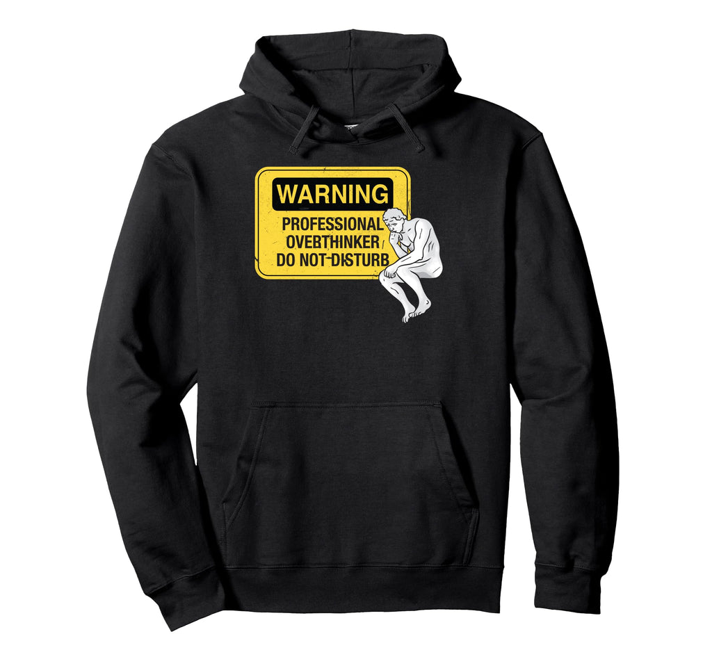 Warning Professional Overthinker Do Not Hoodie - Trendy Graphic for Adults - T-Shirt, Sweatshirt, Hoodie