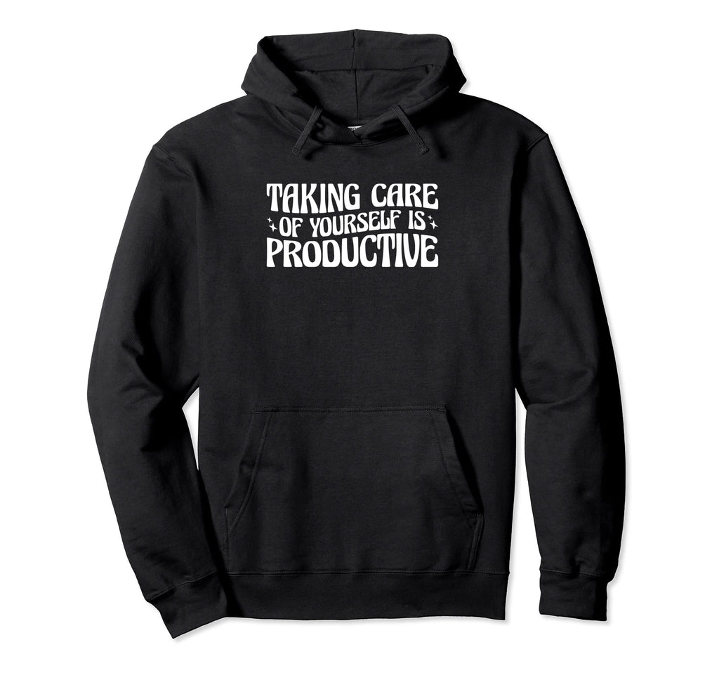 Mental Health Taking Care Yourself Is Hoodie - Aesthetic Graphic Unisex - T-Shirt, Sweatshirt, Hoodie