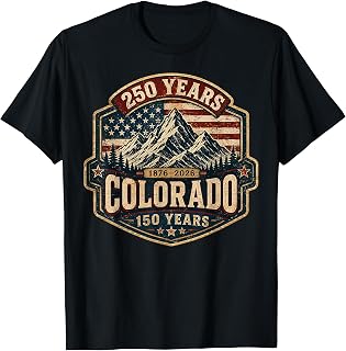 America 250 Colorado 150 Years American Flag 4th of July Tee T-Shirt Unisex T-shirt, Sweatshirt, Hoodie, Long Sleeve Tee - T-Shirt, Sweatshirt, Hoodie