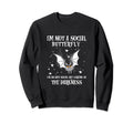 Im Not Social Butterfly Im Sweatshirt - Aesthetic Graphic Unisex - T-Shirt, Sweatshirt, Hoodie