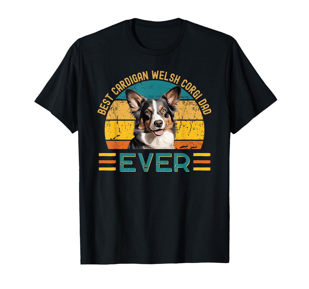 Best Cardigan Welsh Corgi Dad Ever T-Shirt - Casual Everyday Wear Unisex - T-Shirt, Sweatshirt, Hoodie