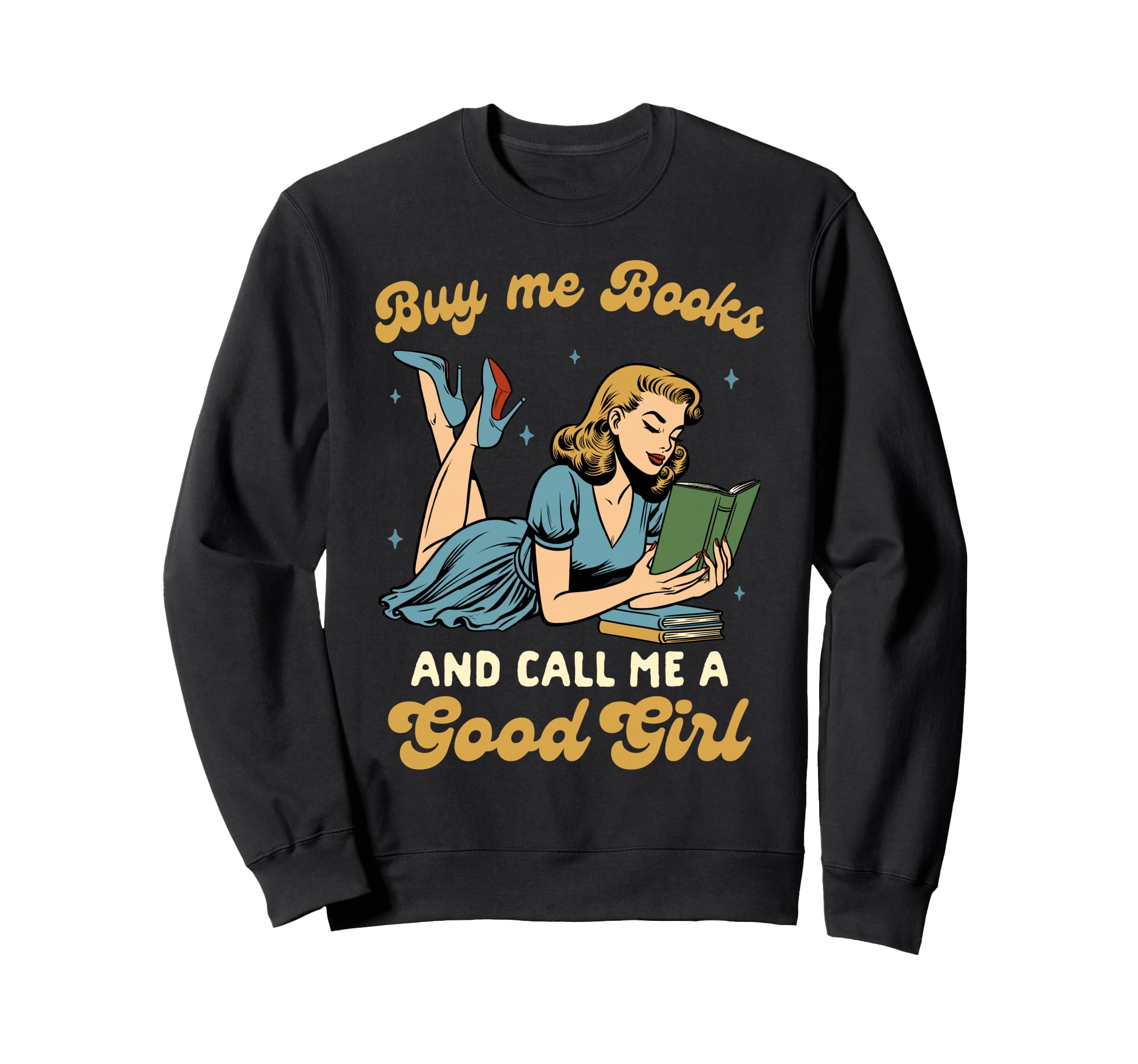 Smut Reader Romance Buys Me Books Sweatshirt - Aesthetic Graphic Men Women - T-Shirt, Sweatshirt, Hoodie