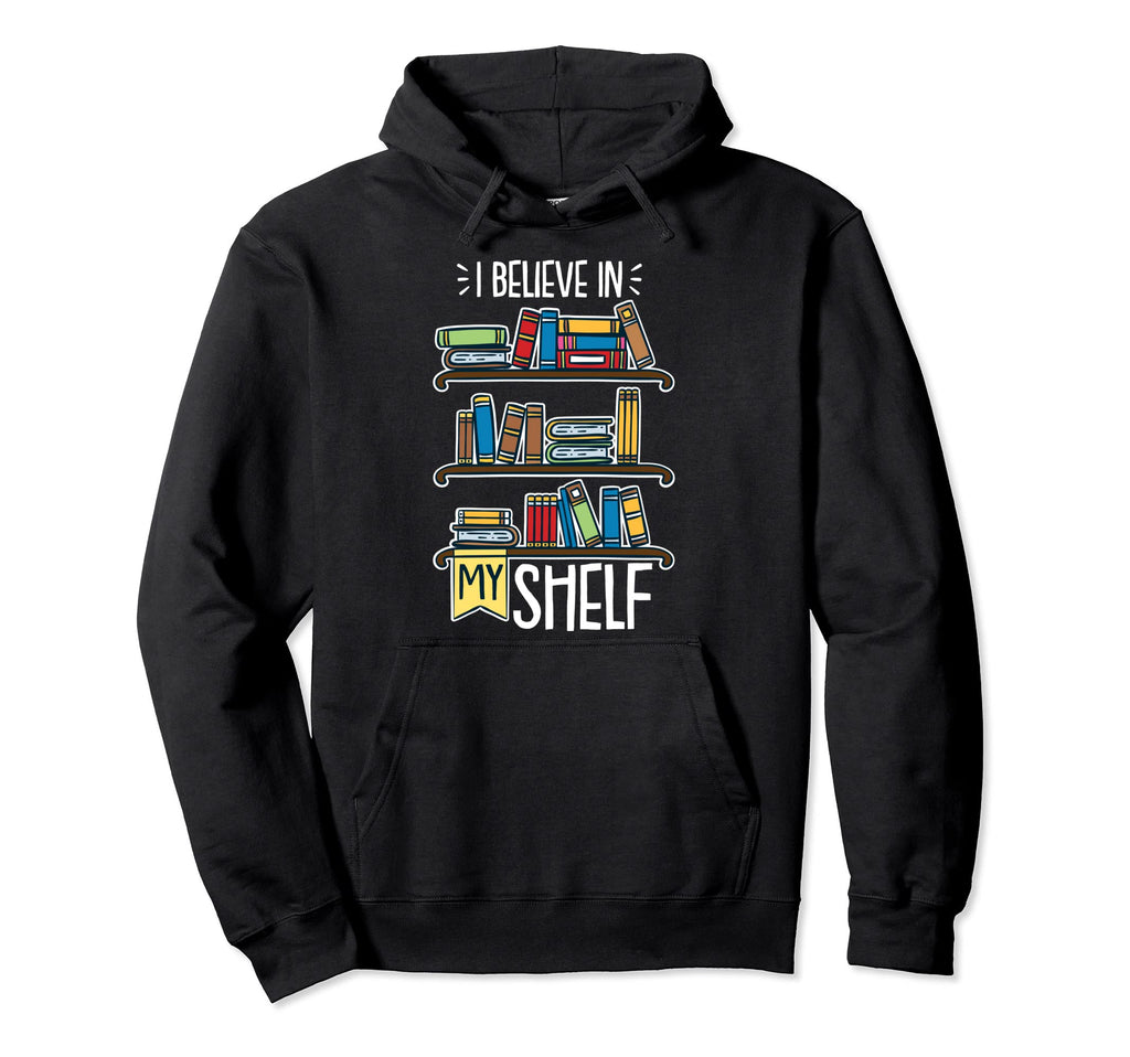 My Shelf I Funny Book Worm Book Nerd Hoodie - Aesthetic Graphic for Adults - T-Shirt, Sweatshirt, Hoodie