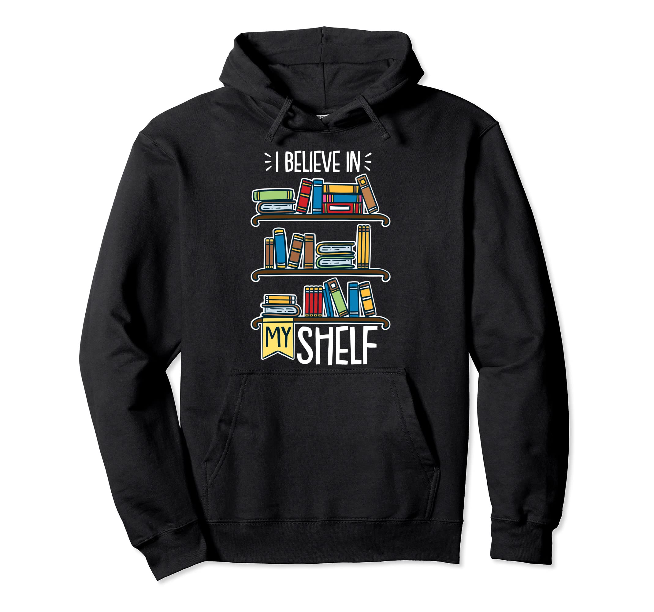 My Shelf I Funny Book Worm Book Nerd Hoodie - Aesthetic Graphic for Adults - T-Shirt, Sweatshirt, Hoodie