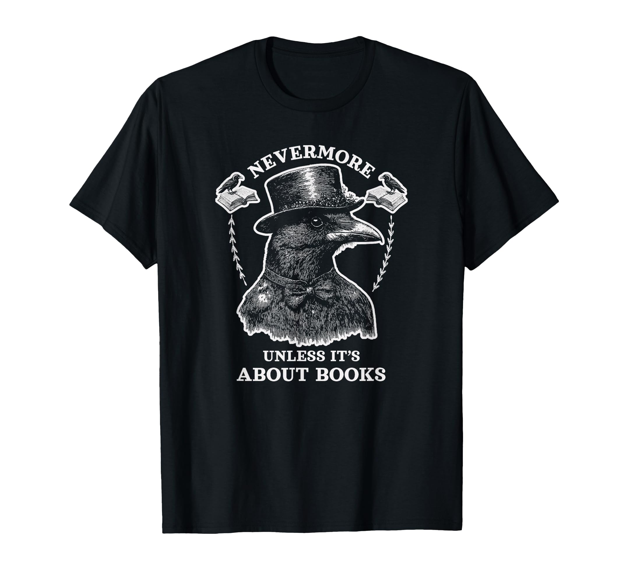 Funny Edgar Allan Poe Raven Bookish T-Shirt - Streetwear Style for Adults - T-Shirt, Sweatshirt, Hoodie