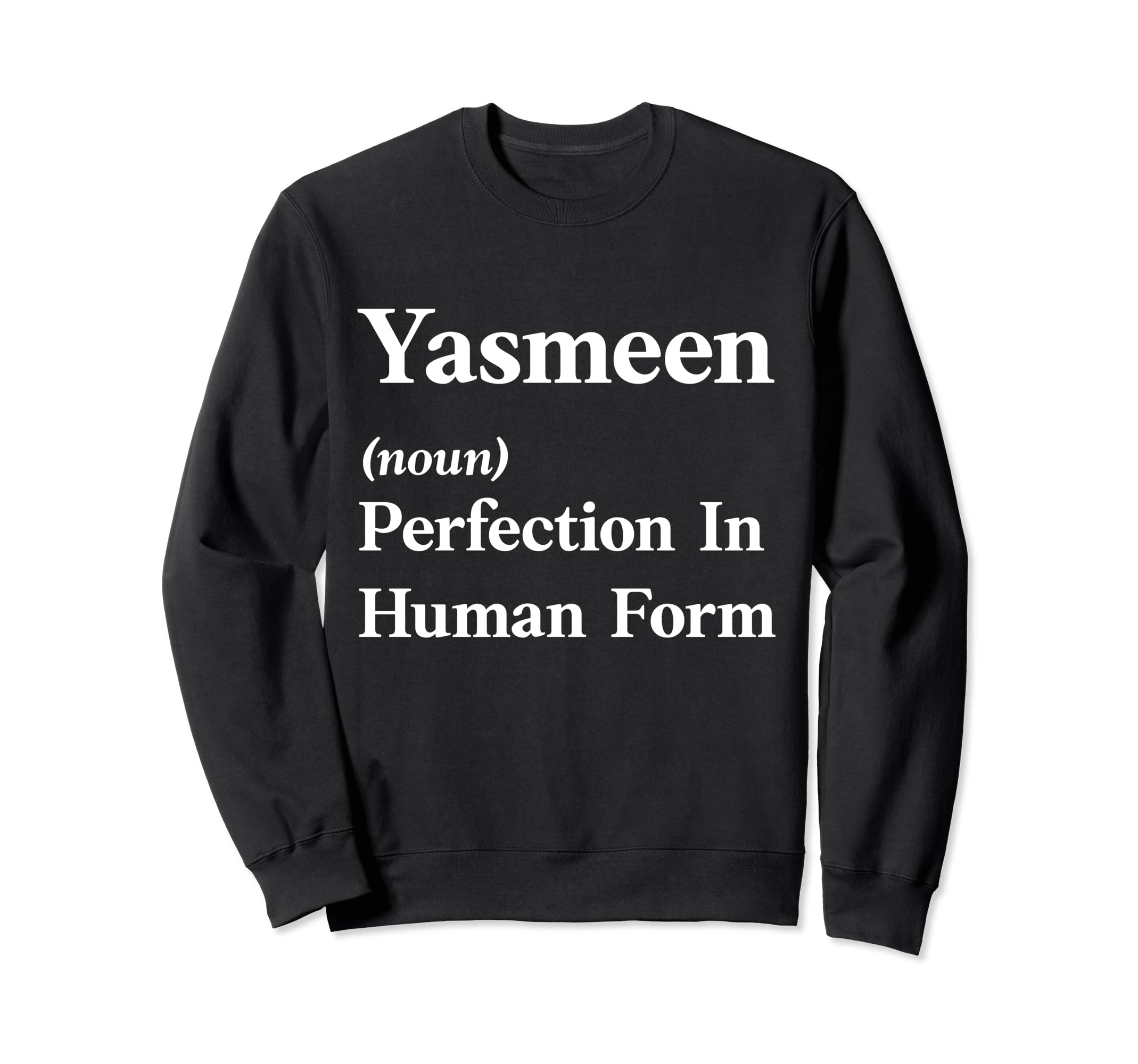 Personalized Yasmeen Funny Sarcastic Sweatshirt - Minimalist Print Unisex - T-Shirt, Sweatshirt, Hoodie
