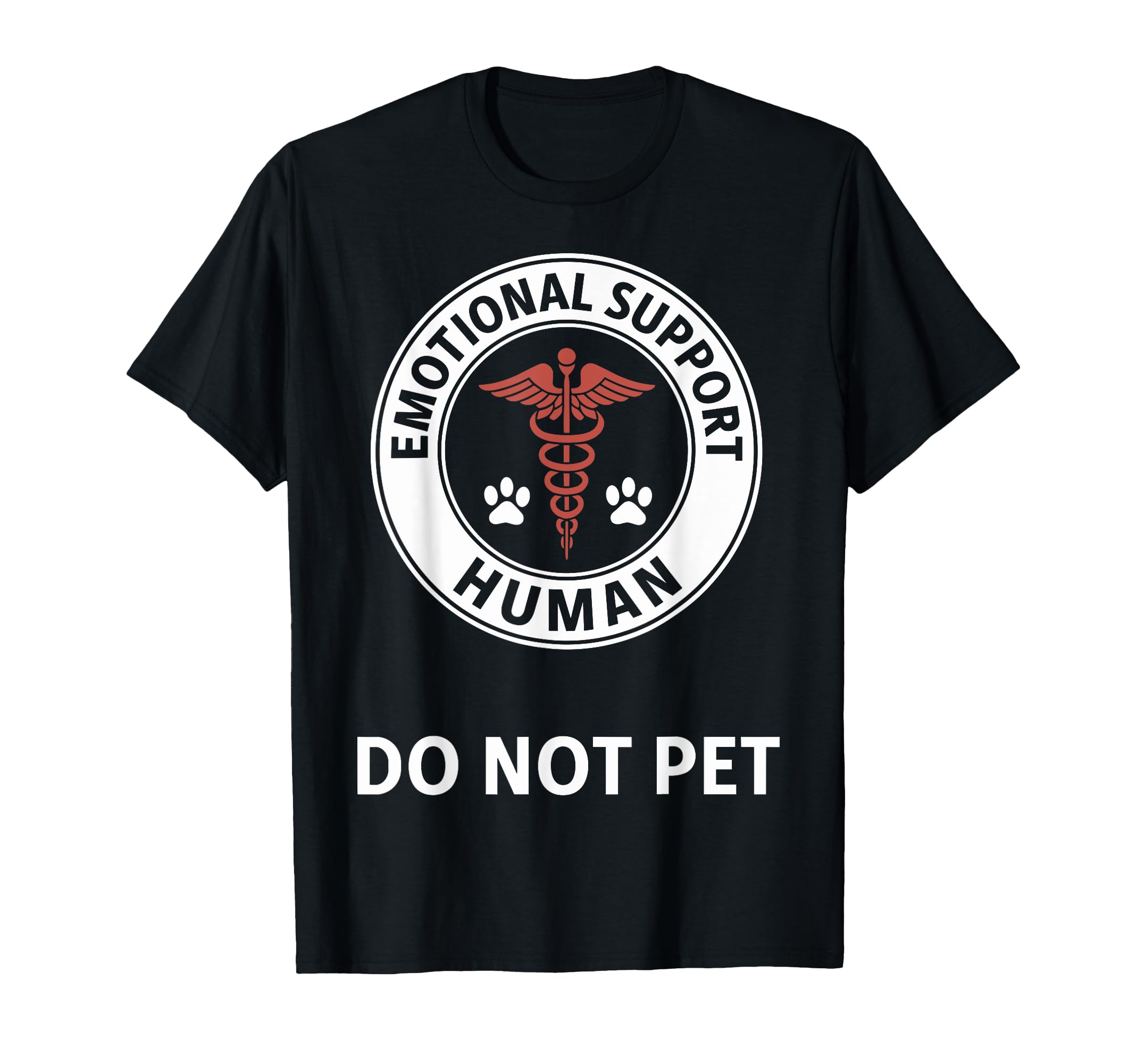 Emotional Support Human Do Not Pet T-Shirt - Aesthetic Graphic Unisex - T-Shirt, Sweatshirt, Hoodie