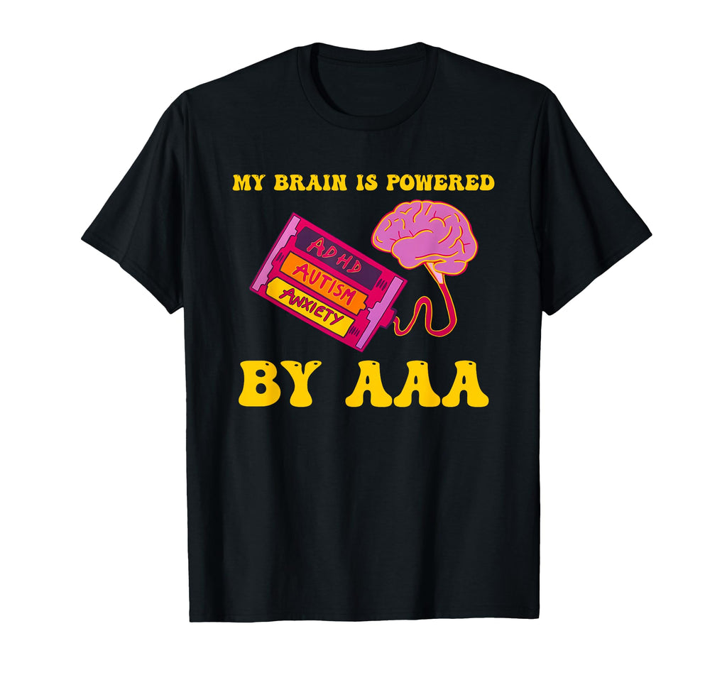 My Brain Is Powered Aaa Adhd Autism T-Shirt - Aesthetic Graphic for Adults - T-Shirt, Sweatshirt, Hoodie