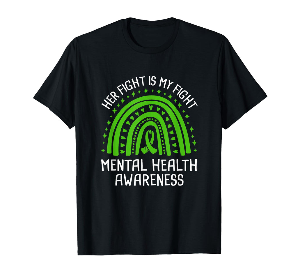 Her Fight Is My Fight Mental Health T-Shirt - Trendy Graphic Men Women - T-Shirt, Sweatshirt, Hoodie